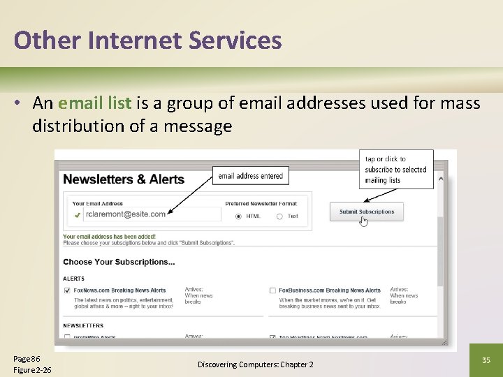 Other Internet Services • An email list is a group of email addresses used