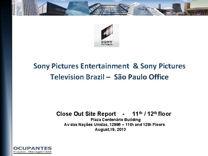 Sony Pictures Entertainment & Sony Pictures Television Brazil – São Paulo Office Close Out