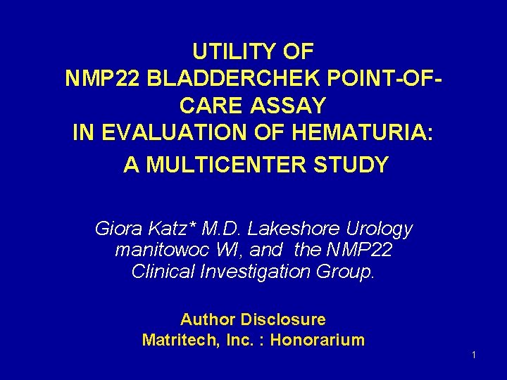 UTILITY OF NMP 22 BLADDERCHEK POINT-OFCARE ASSAY IN EVALUATION OF HEMATURIA: A MULTICENTER STUDY