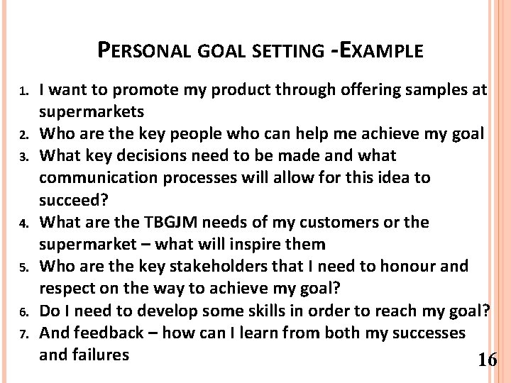 PERSONAL GOAL SETTING -EXAMPLE 1. 2. 3. 4. 5. 6. 7. I want to