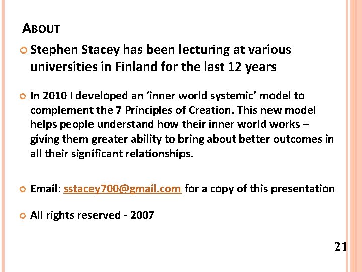 ABOUT Stephen Stacey has been lecturing at various universities in Finland for the last