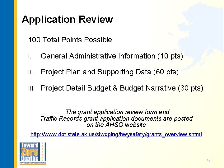 Application Review 100 Total Points Possible I. General Administrative Information (10 pts) II. Project