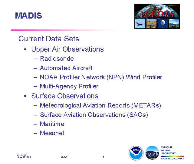 Introduction to MADIS at Forecast Systems Lab How