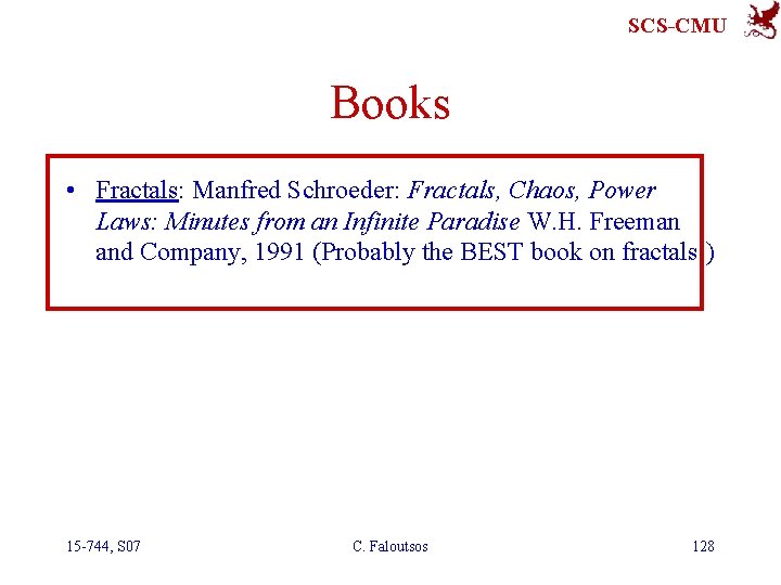 SCS-CMU Books • Fractals: Manfred Schroeder: Fractals, Chaos, Power Laws: Minutes from an Infinite