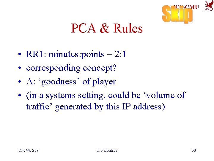 SCS-CMU PCA & Rules • • RR 1: minutes: points = 2: 1 corresponding