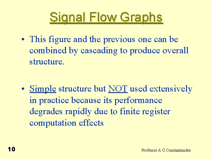 Signal Flow Graphs • This figure and the previous one can be combined by