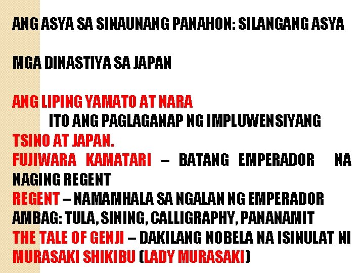 ANG ASYA SA SINAUNANG PANAHON: SILANGANG ASYA MGA DINASTIYA SA JAPAN ANG LIPING YAMATO