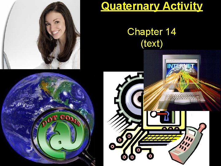 Quaternary Activity Chapter 14 (text) 