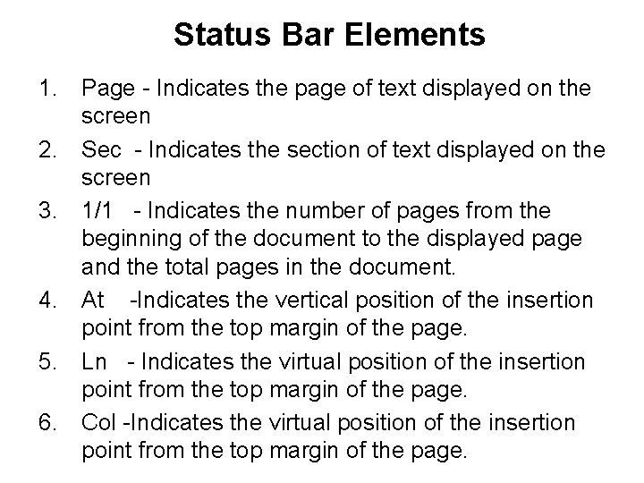 Status Bar Elements 1. Page - Indicates the page of text displayed on the