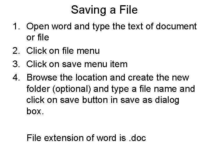 Saving a File 1. Open word and type the text of document or file