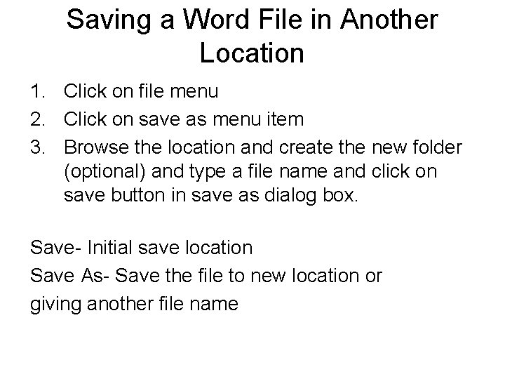 Saving a Word File in Another Location 1. Click on file menu 2. Click