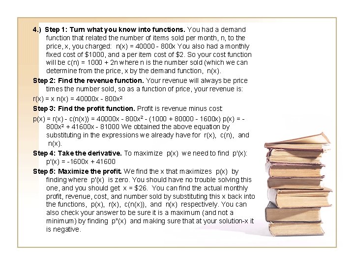 4. ) Step 1: Turn what you know into functions. You had a demand