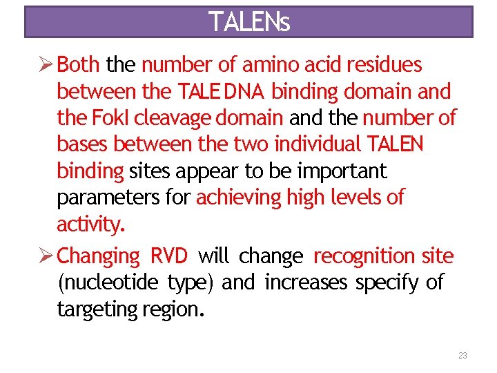 TALENs Both the number of amino acid residues between the TALE DNA binding domain