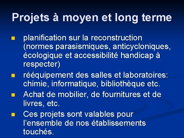 Projets à moyen et long terme n n planification sur la reconstruction (normes parasismiques,