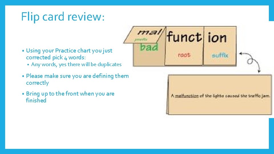 Flip card review: • Using your Practice chart you just corrected pick 4 words: