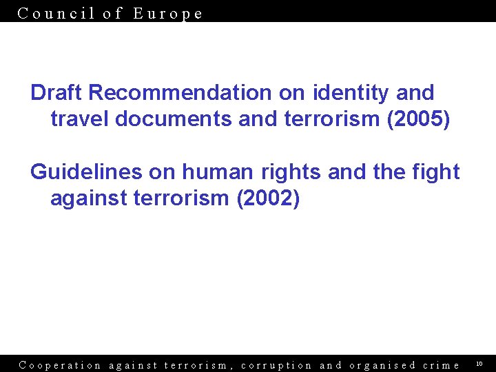 Council of Europe Draft Recommendation on identity and travel documents and terrorism (2005) Guidelines