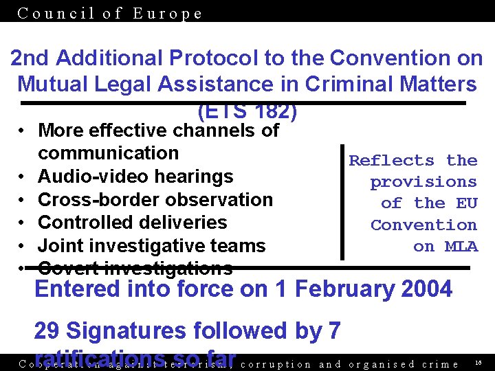 Council of Europe 2 nd Additional Protocol to the Convention on Mutual Legal Assistance