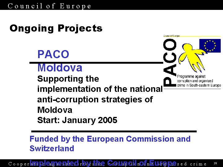 Council of Europe Ongoing Projects PACO Moldova Supporting the implementation of the national anti-corruption