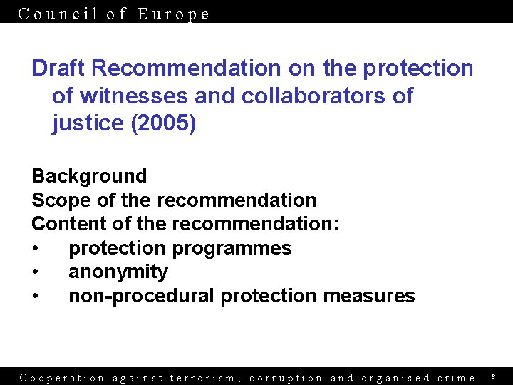 Council of Europe Draft Recommendation on the protection of witnesses and collaborators of justice