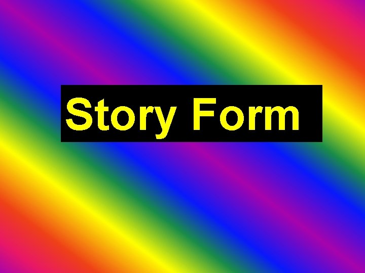 Story Form 