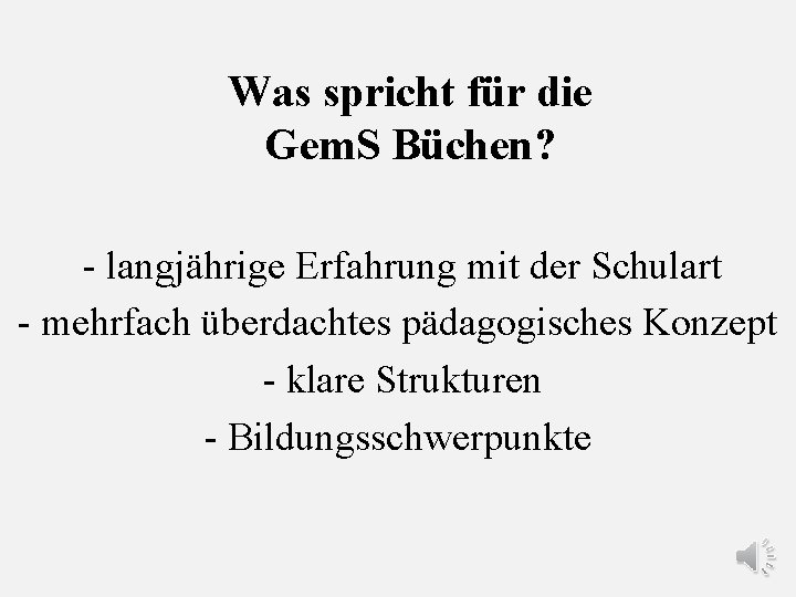 Was spricht für die Gem. S Büchen? - langjährige Erfahrung mit der Schulart -