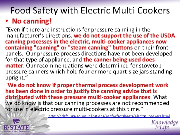 Food Safety with Electric Multi-Cookers • No canning! “Even if there are instructions for