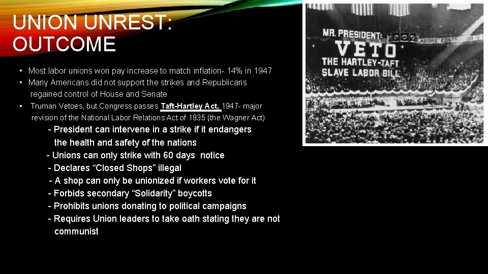 UNION UNREST: OUTCOME • Most labor unions won pay increase to match inflation- 14%