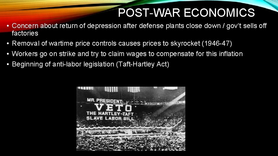 POST-WAR ECONOMICS • Concern about return of depression after defense plants close down /