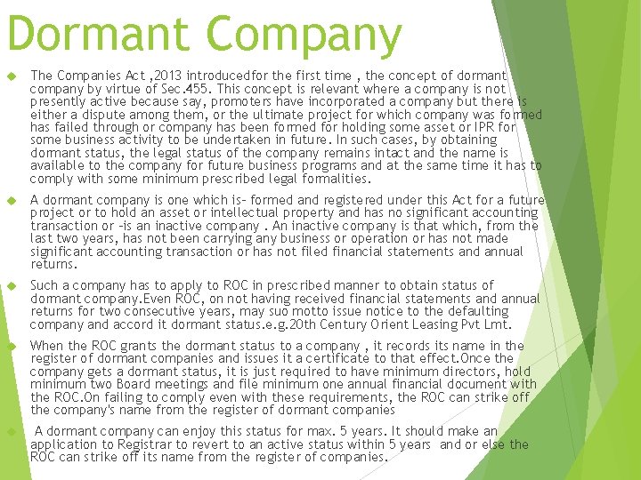 Dormant Company The Companies Act , 2013 introducedfor the first time , the concept