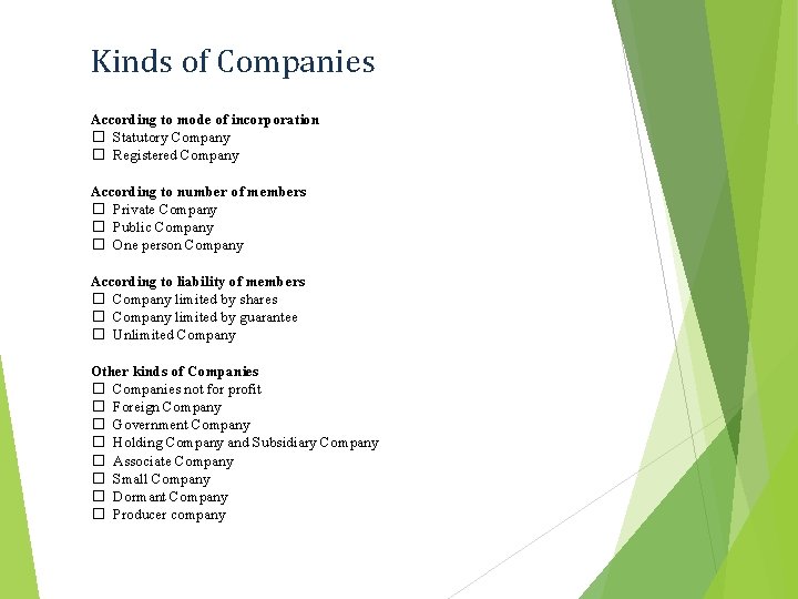 Kinds of Companies According to mode of incorporation � Statutory Company � Registered Company Kinds of Companies According to mode of incorporation � Statutory Company � Registered Company