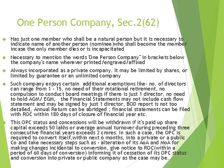 One Person Company, Sec. 2(62) Has just one member who shall be a natural One Person Company, Sec. 2(62) Has just one member who shall be a natural