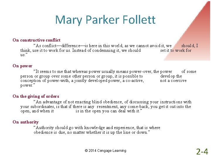 Mary Parker Follett On constructive conflict “As conflict—difference—is here in this world, as we