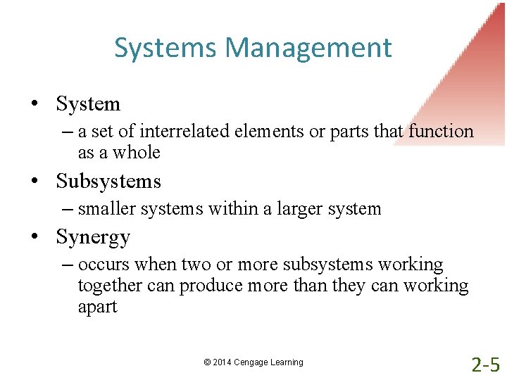 Systems Management • System – a set of interrelated elements or parts that function