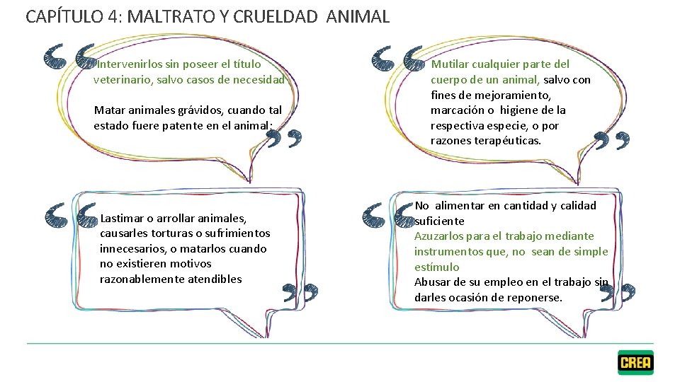 CAPÍTULO 4: MALTRATO Y CRUELDAD ANIMAL Intervenirlos sin poseer el título veterinario, salvo casos