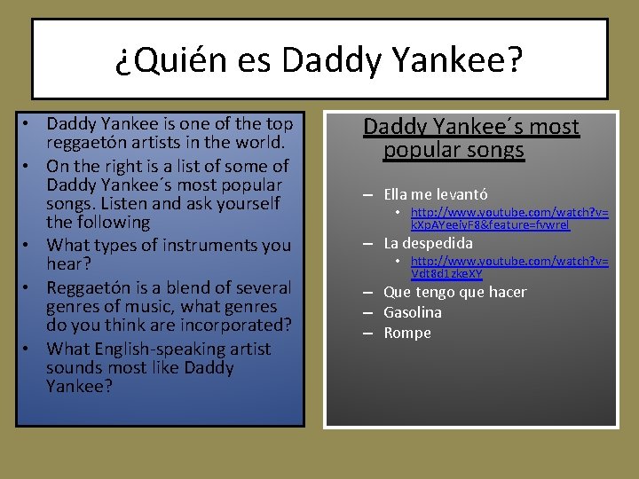¿Quién es Daddy Yankee? • Daddy Yankee is one of the top reggaetón artists