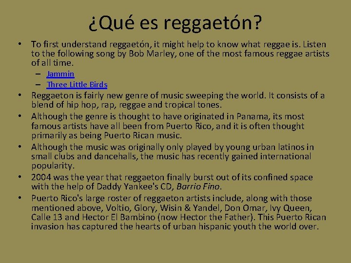 ¿Qué es reggaetón? • To first understand reggaetón, it might help to know what