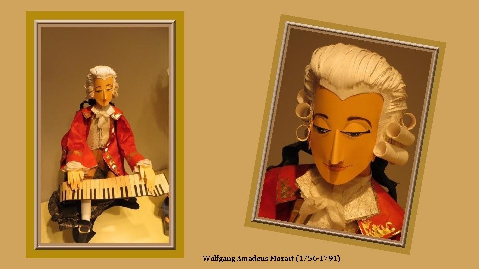 Wolfgang Amadeus Mozart (1756 -1791) 