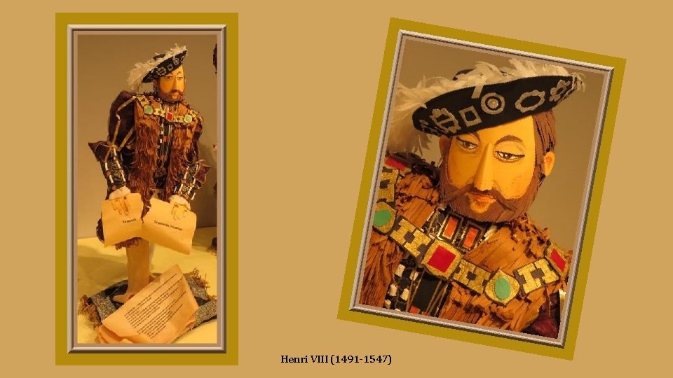Henri VIII (1491 -1547) Henri VIII (1491 -1547)