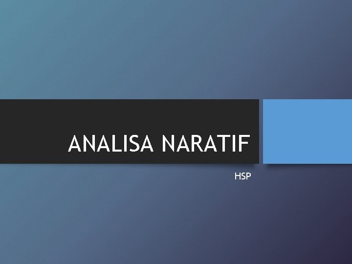 ANALISA NARATIF HSP 