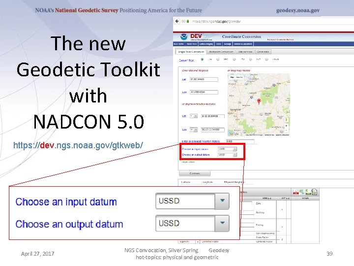 The new Geodetic Toolkit with NADCON 5. 0 https: //dev. ngs. noaa. gov/gtkweb/ April