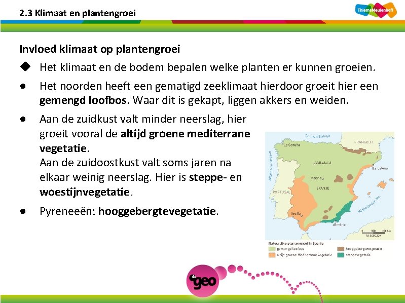 2. 3 Klimaat en plantengroei Invloed klimaat op plantengroei u Het klimaat en de