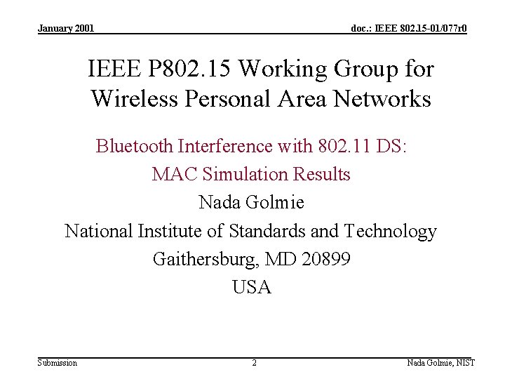 January 2001 doc. : IEEE 802. 15 -01/077 r 0 IEEE P 802. 15