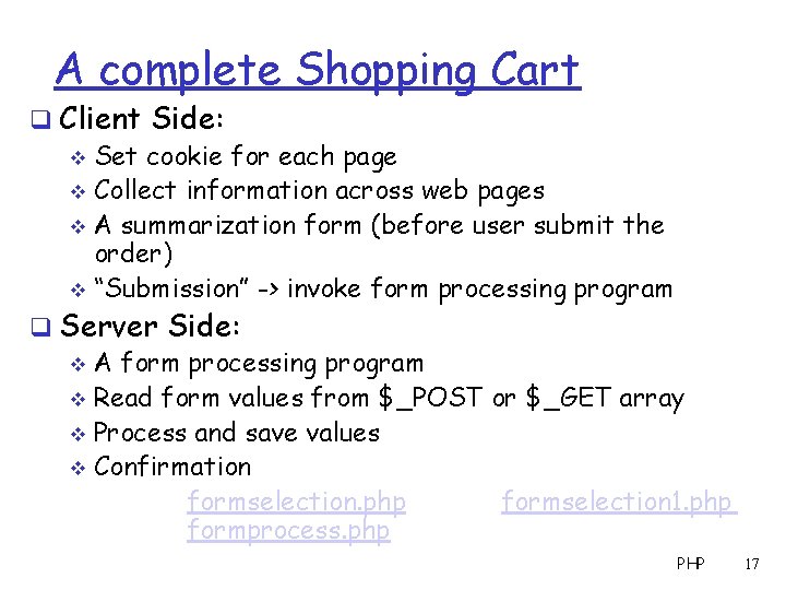A complete Shopping Cart q Client Side: v Set cookie for each page v
