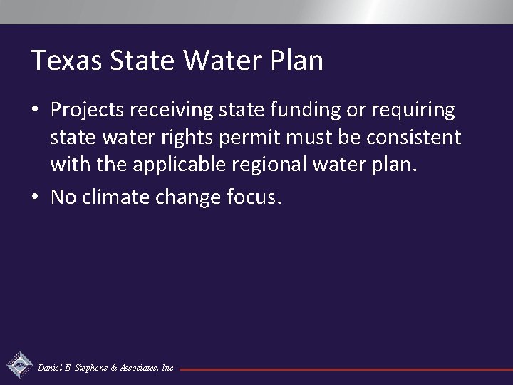 Texas State Water Plan • Projects receiving state funding or requiring state water rights