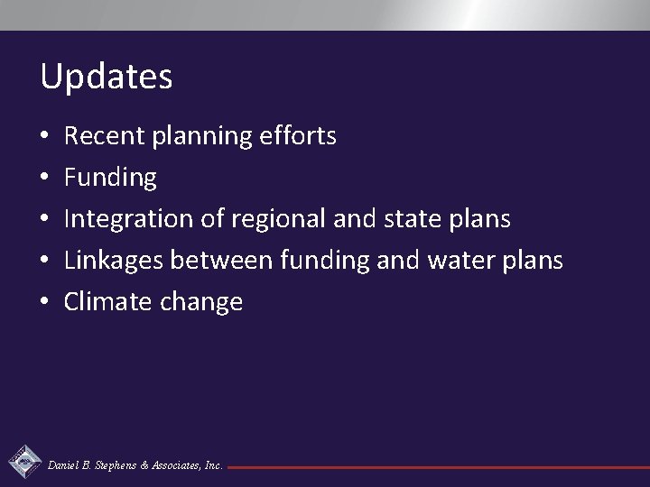 Updates • • • Recent planning efforts Funding Integration of regional and state plans