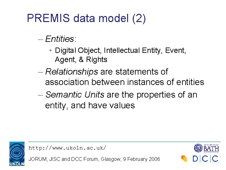 PREMIS data model (2) – Entities: • Digital Object, Intellectual Entity, Event, Agent, &