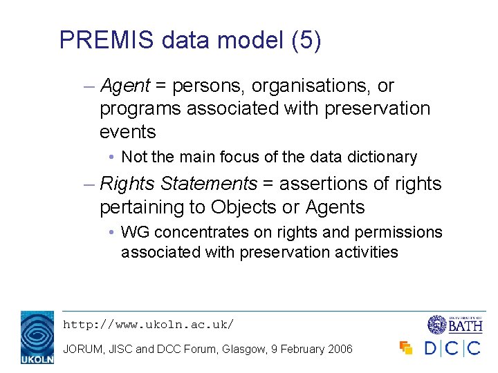 PREMIS data model (5) – Agent = persons, organisations, or programs associated with preservation