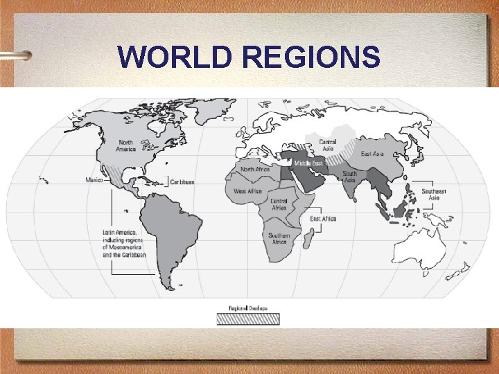 WORLD REGIONS 