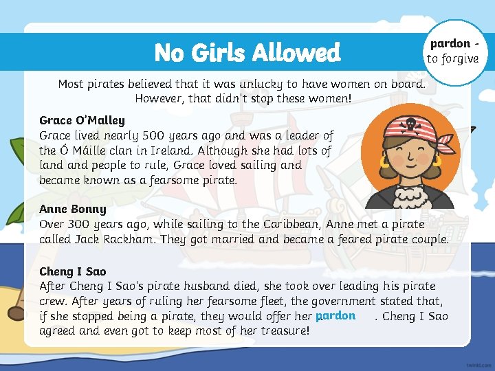 No Girls Allowed pardon to forgive Most pirates believed that it was unlucky to