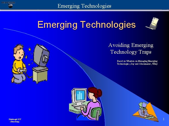 Emerging Technologies Avoiding Emerging Technology Traps Based on Wharton on Managing Emerging Technologies, Day